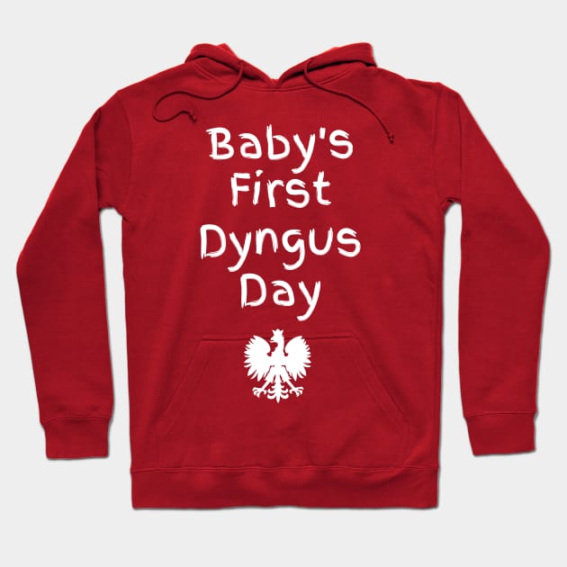 Baby's First Dyngus Day Hoodie by PodDesignShop